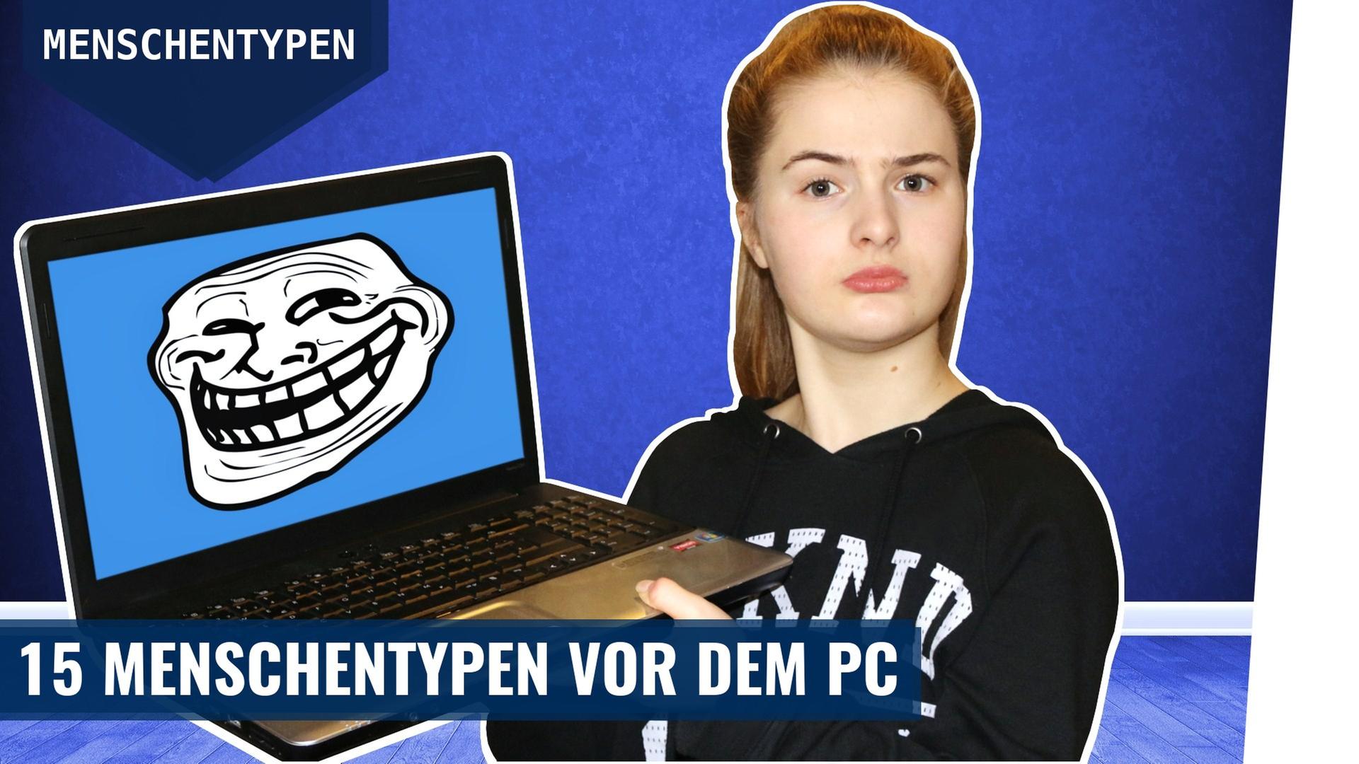 15 MENSCHENTYPEN VOR DEM PC