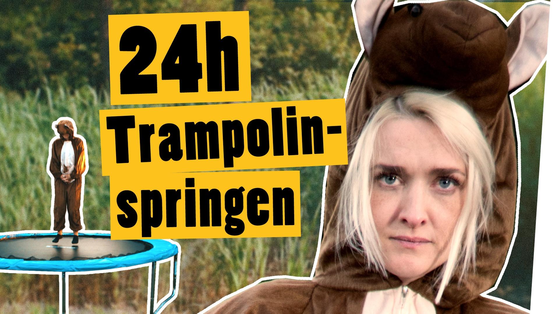 24 Stunden Trampolinspringen -- „Das schaffst du nie!"