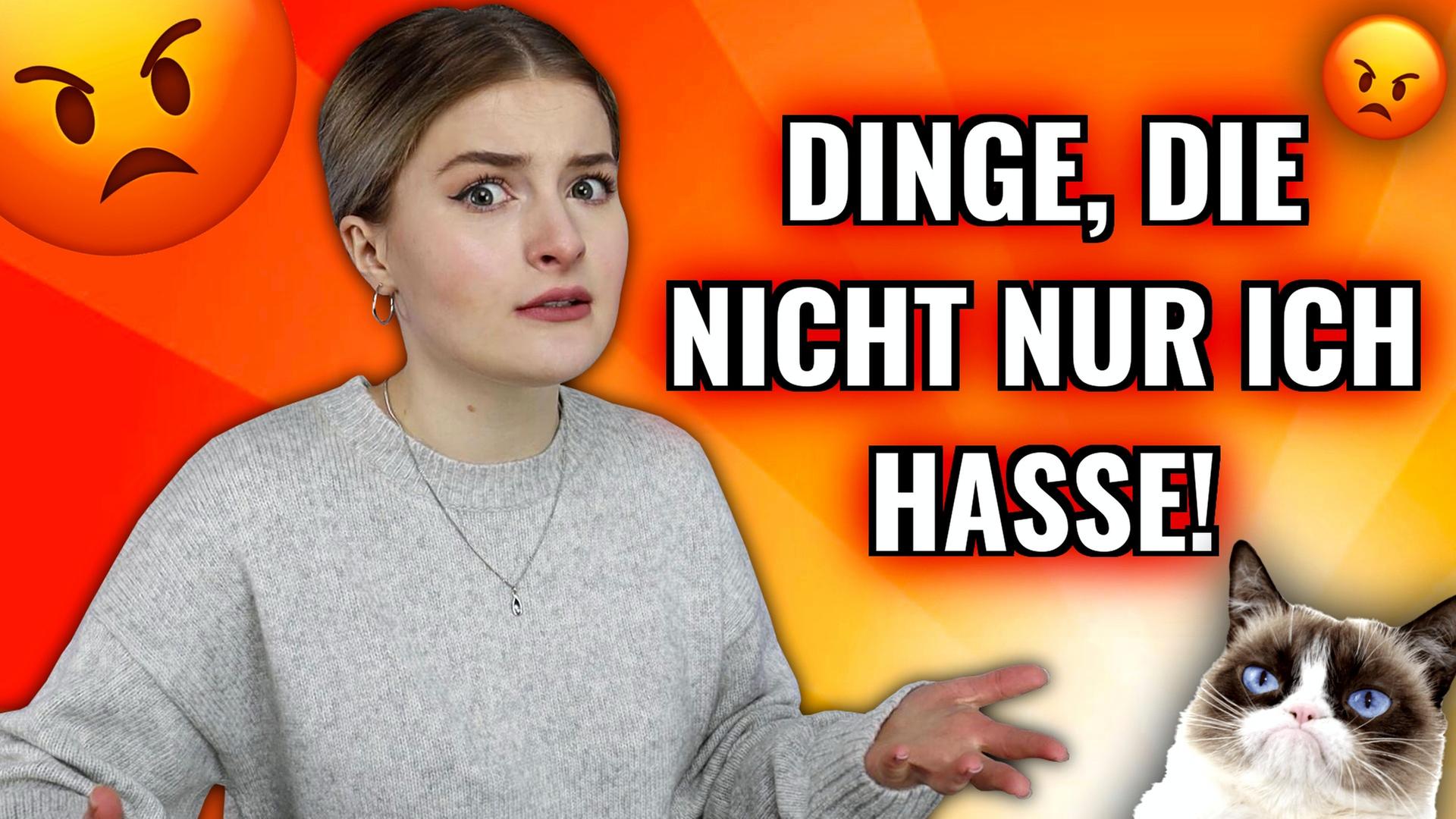 5 DINGE für die ich mich HASSE.