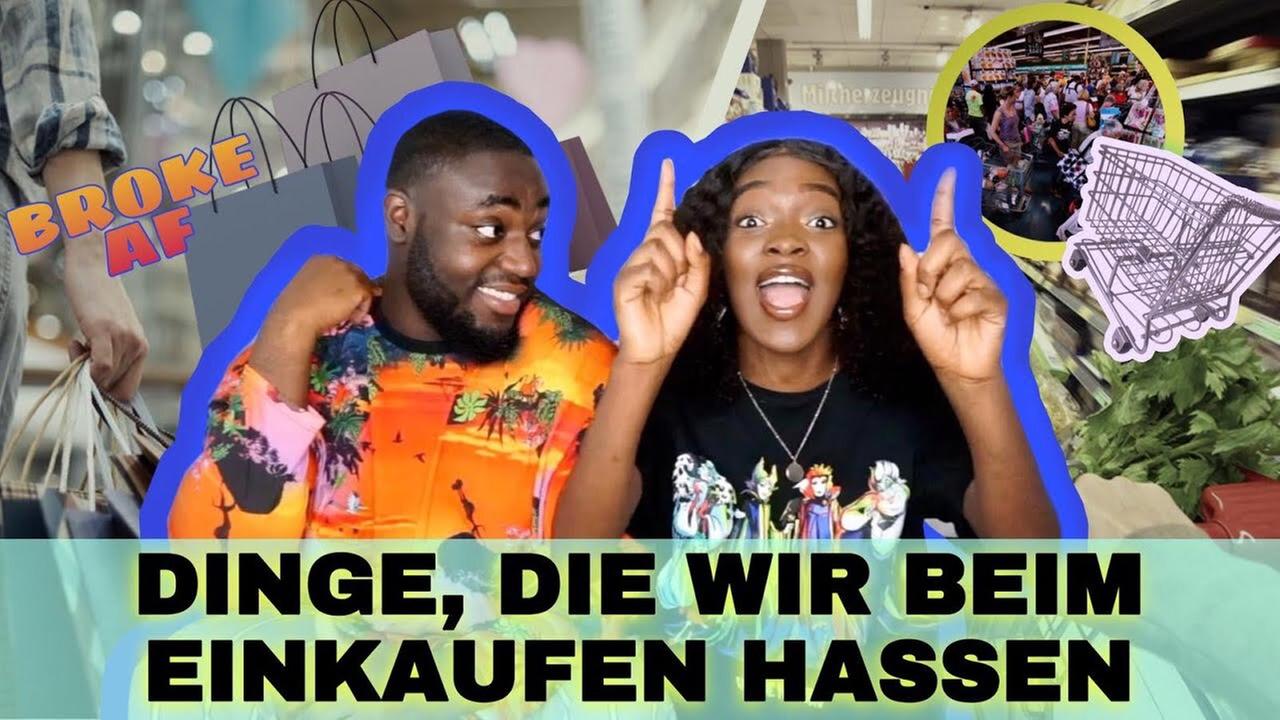 7 Dinge, die wir beim Einkaufen hassen - YeboahsVLOGS