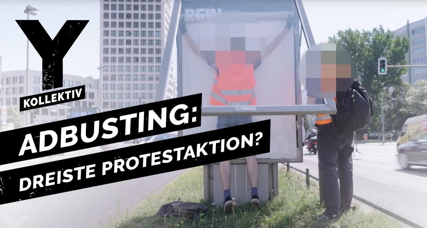 Adbusting: Kunst, Protest oder gefährlicher Extremismus? - Y-Kollektiv