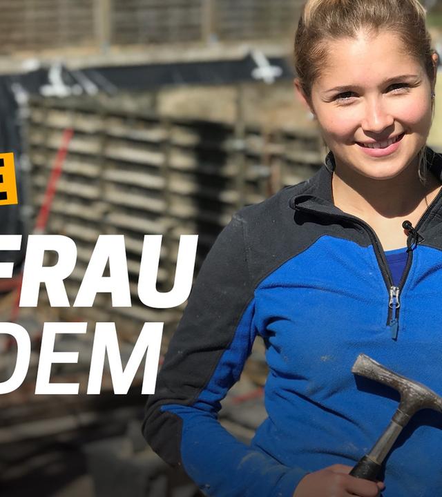 Als einzige Frau auf der Baustelle! - Wie sehr bestimmt das Geschlecht mein Leben? Folge 3