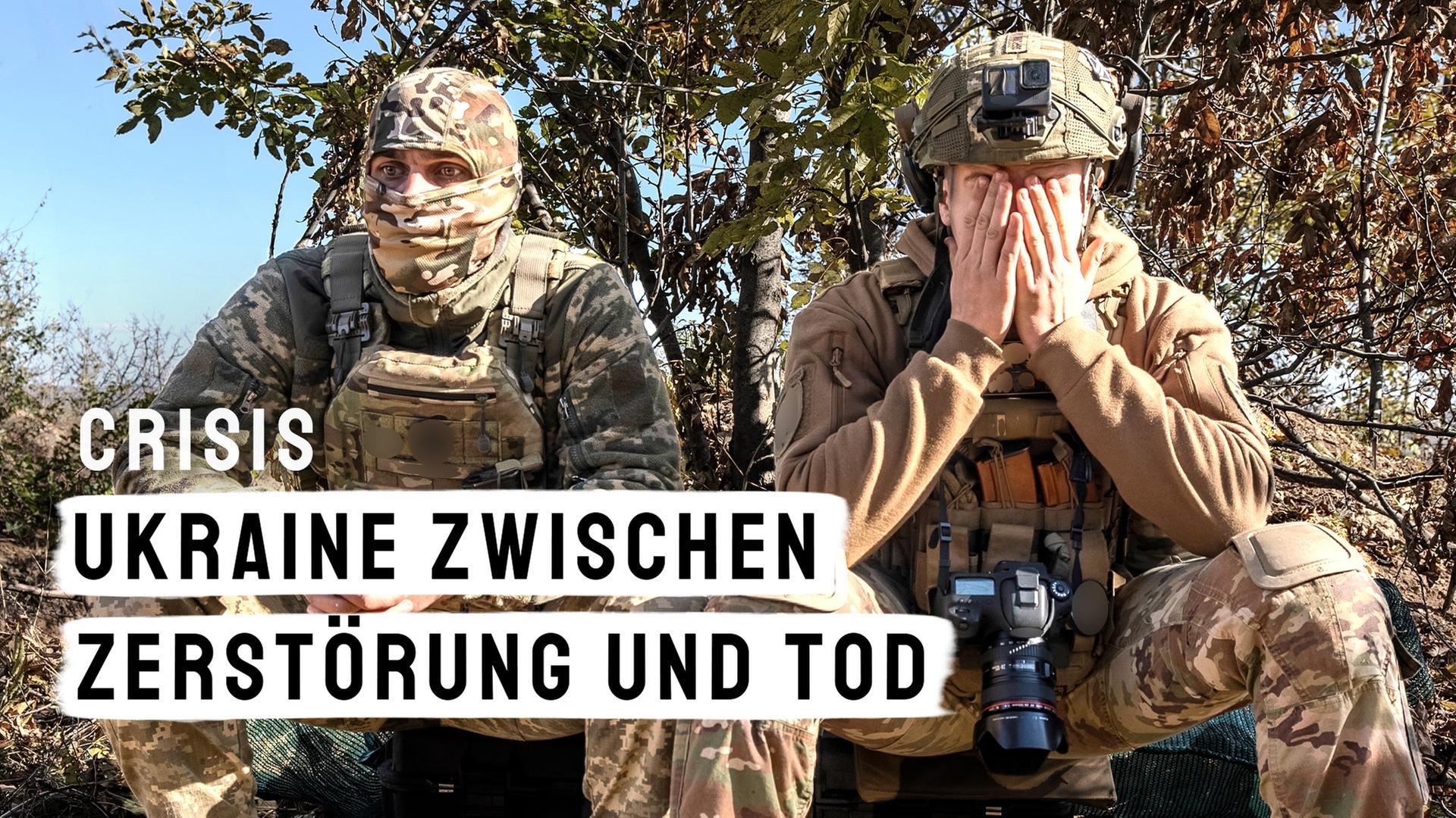An der Front: So hart ist das Leben im Ukraine-Krieg - CRISIS