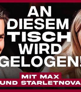 An diesem Tisch wird GELOGEN! (mit Max & Starletnova)