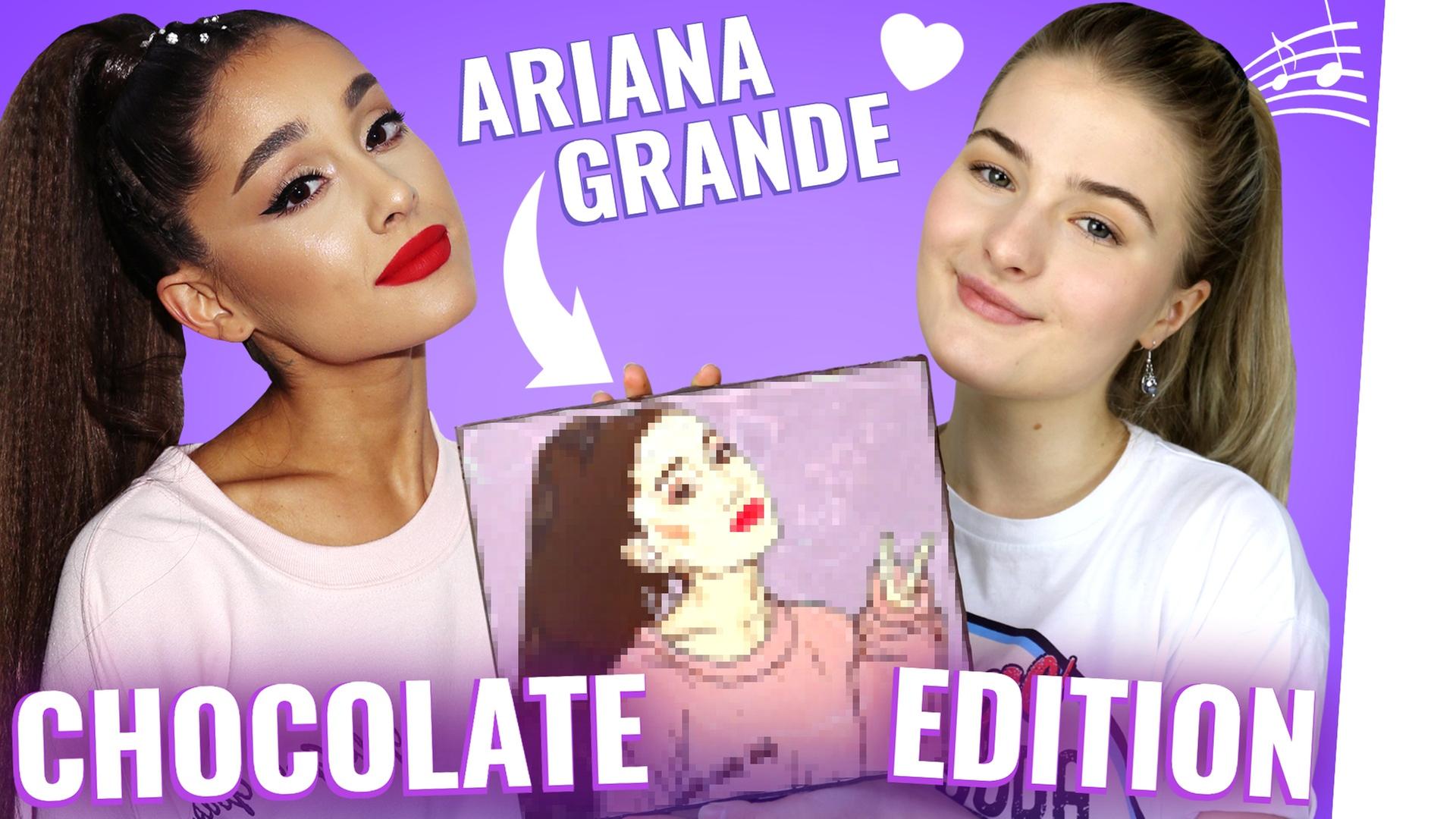 ARIANA GRANDE aus SCHOKOLADE