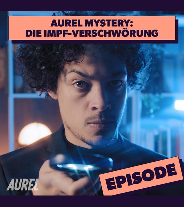 Aurel Mystery: Die Impf-Verschwörung