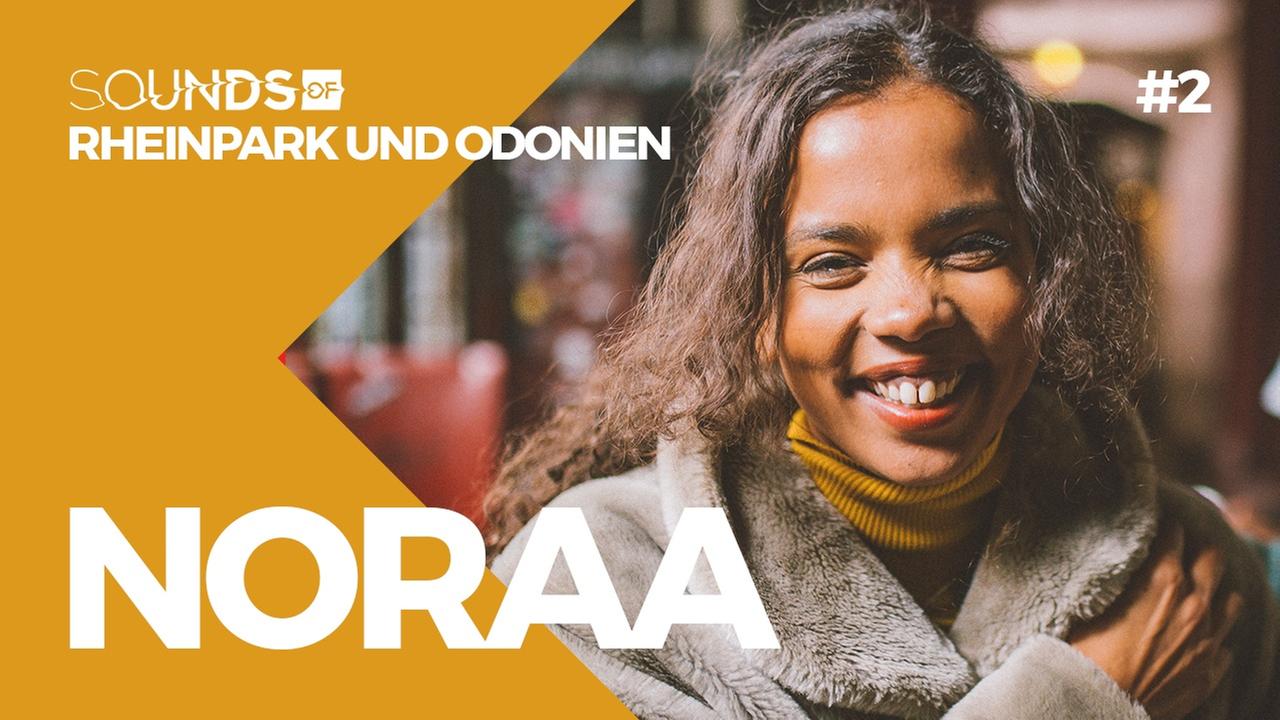 Beatbox-Freestyle trifft auf RnB - NORAA: Von Köln nach Paris - Sounds Of „Rheinpark und Odonien“