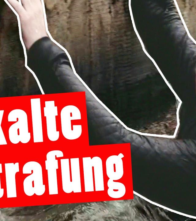 Bestrafung: Blind ins eiskalte Wasser -- "Das schaffst du nie!"