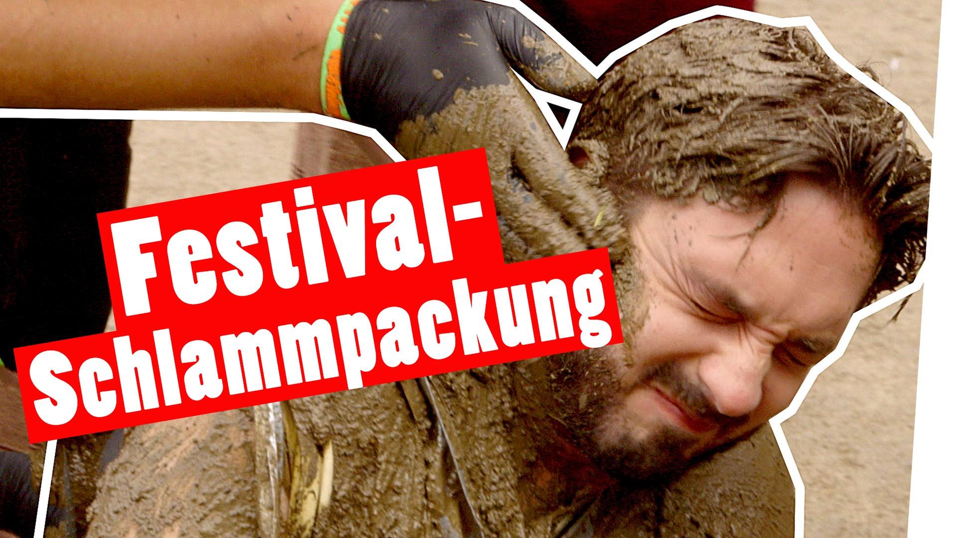 Bestrafung: Eklige Festival-Schlammpackung! -- „Das schaffst Du nie!“