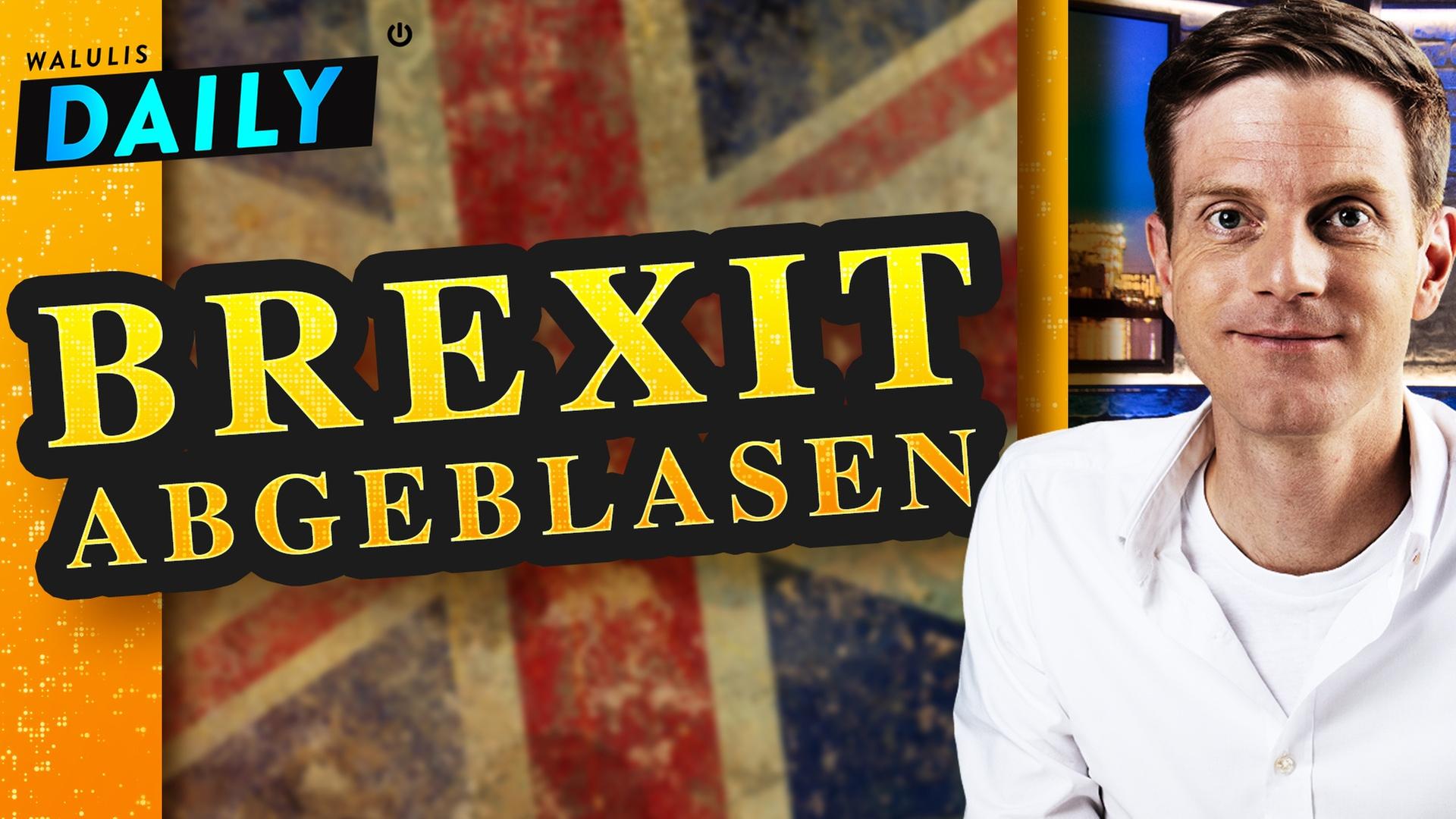 Brexit-Chaos: Ist ein Ende in Sicht? - WALULIS DAILY