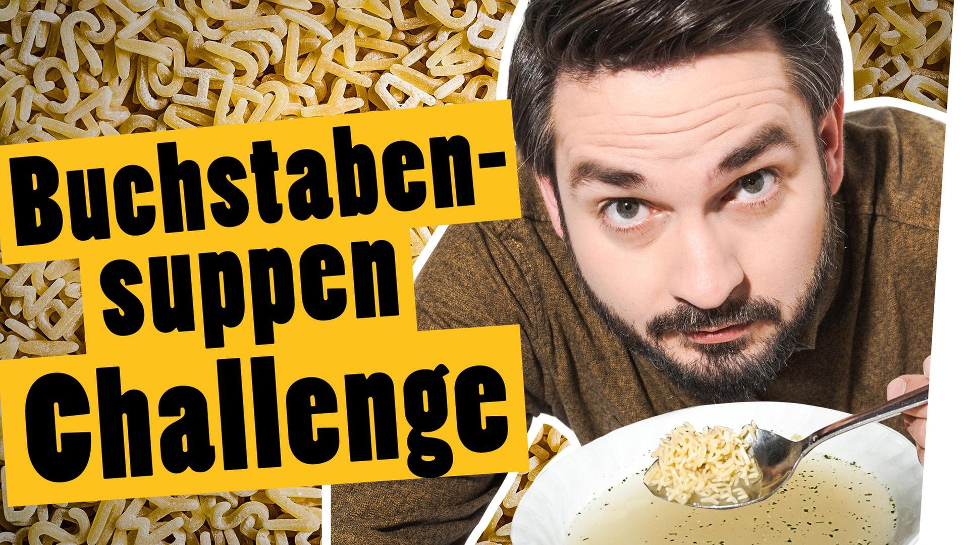 Buchstabe für Buchstabe – Iss die Suppe in alphabetischer Reihenfolge  -- Das schaffst du nie!