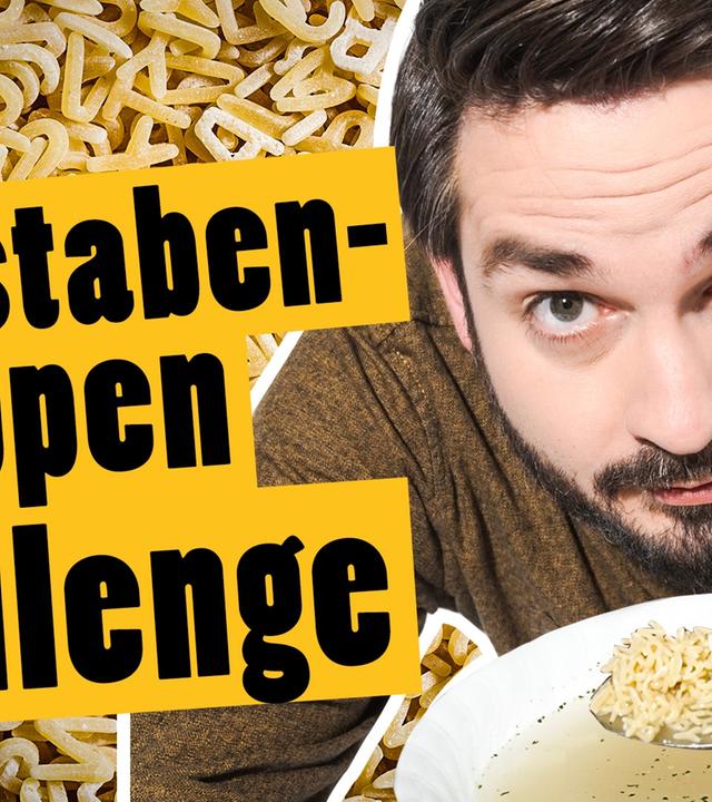 Buchstabe für Buchstabe – Iss die Suppe in alphabetischer Reihenfolge  -- Das schaffst du nie!