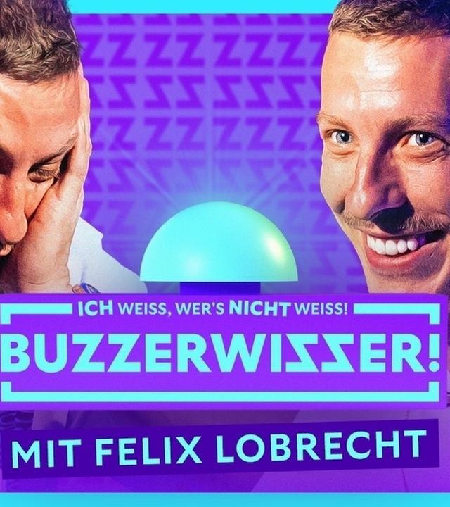 BUZZERWISSER - Ich weiß, wer's NICHT weiß! (mit Felix Lobrecht)
