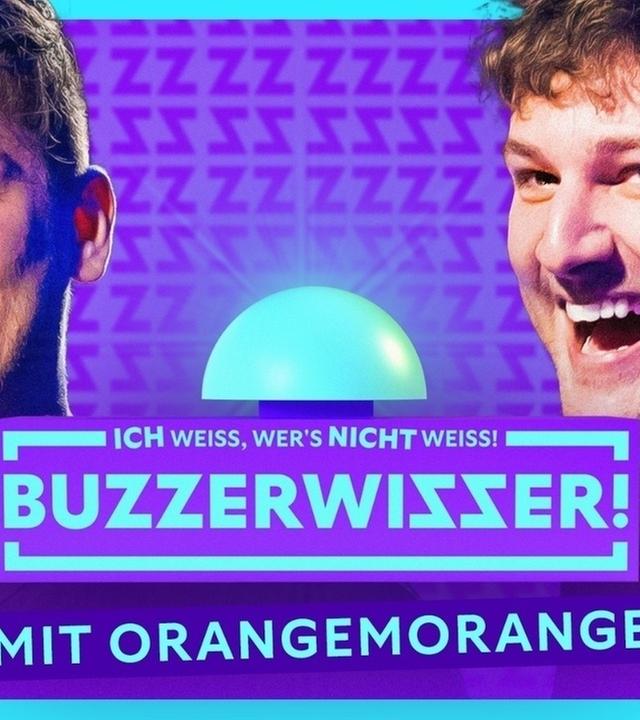 BUZZERWISSER - Ich weiß, wer's NICHT weiß! (mit ORANGEMORANGE)