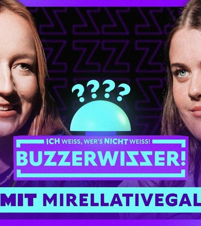 BUZZERWISSER! (mit Mirellativegal)