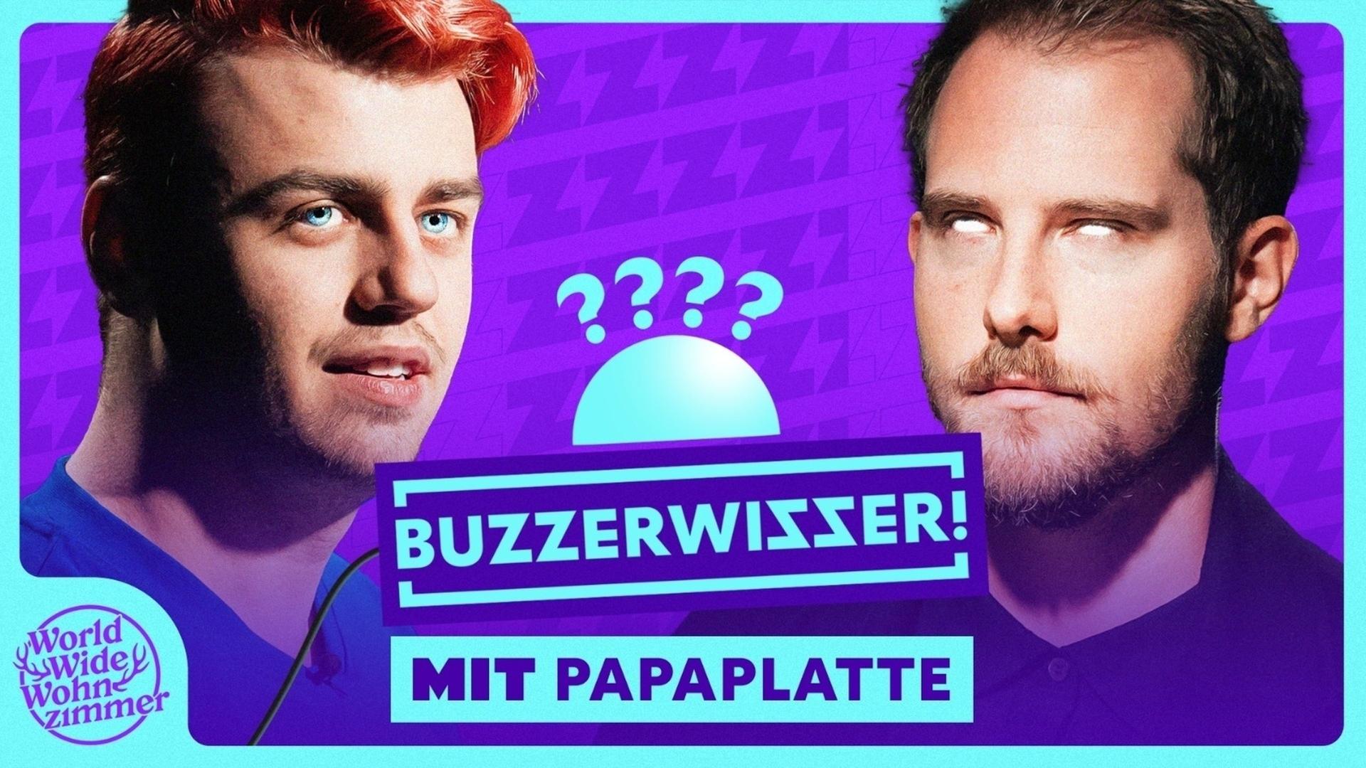 BUZZERWISSER! (mit Papaplatte)