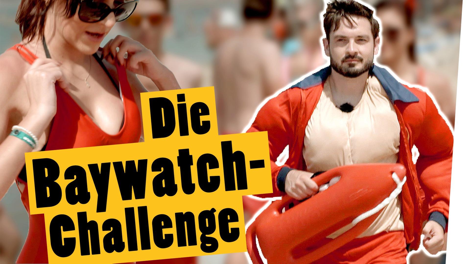 Challenge Dreh eine Baywatch Episode -- "Das schaffst du nie!"