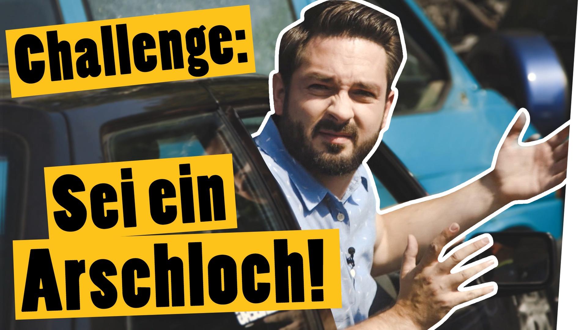 Challenge *mit Auto-Gewinner: Sei ein Arschloch bei der Übergabe! -- Das schaffst du nie!