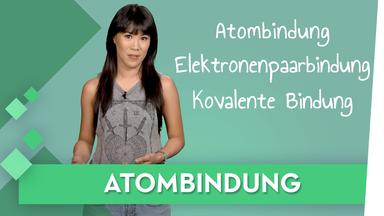 Chemische Bindungen: Atombindung I Chemie musstewissen