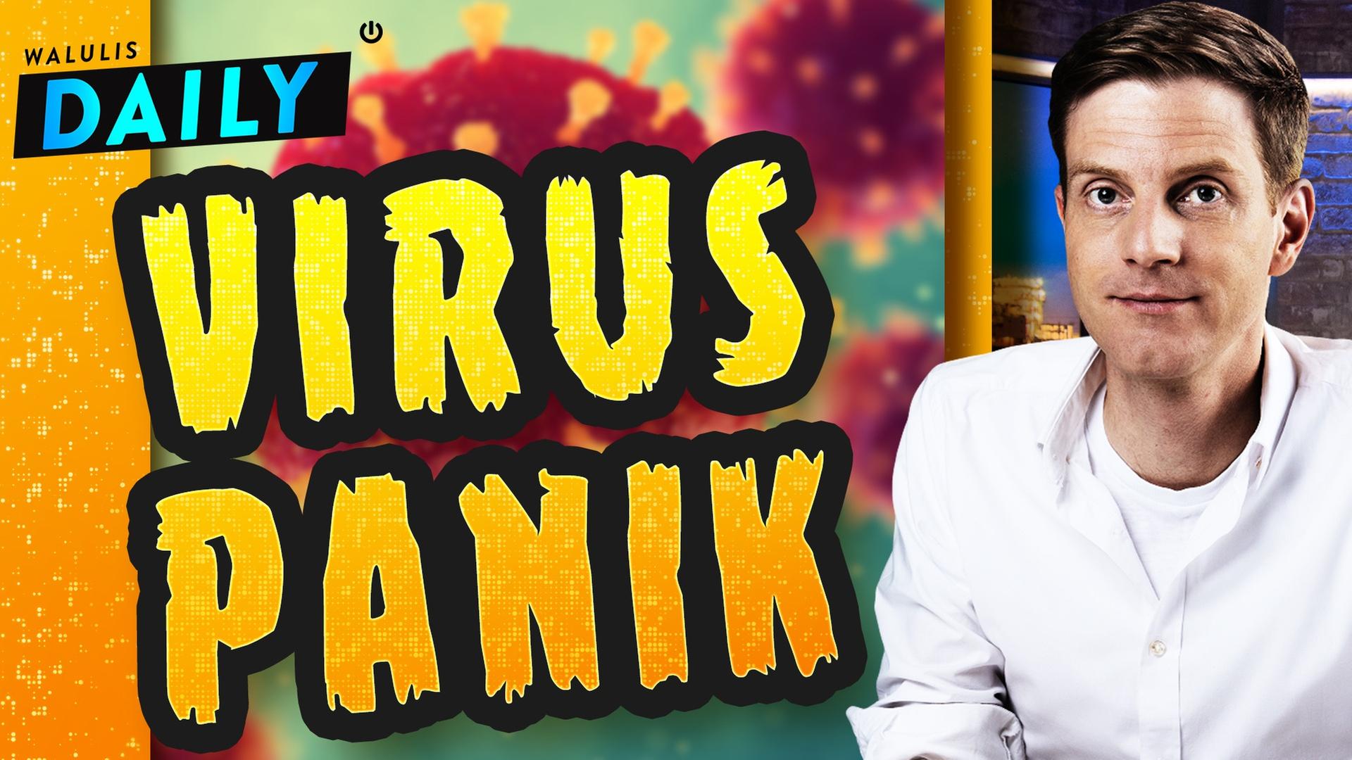 Corona-Virus: Wie viel Panik muss sein? - WALULIS DAILY