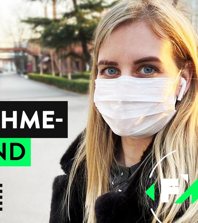 Coronavirus in China & Deutschland: So erleben wir die Pandemie