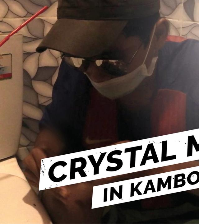 Crystal Meth in Kambodscha - Zwischen Drogenparadies und Meth-Epidemie