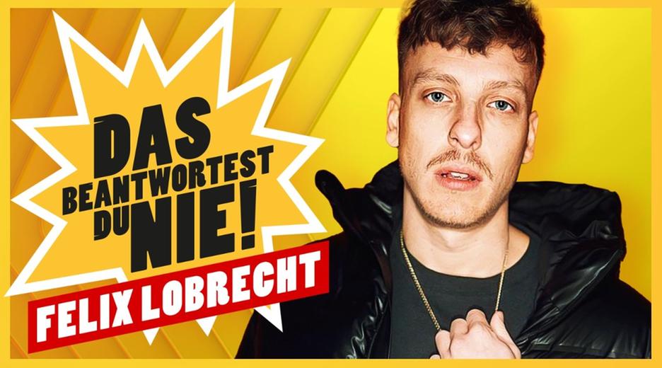 DAS beantwortest DU NIE! (mit Felix Lobrecht)
