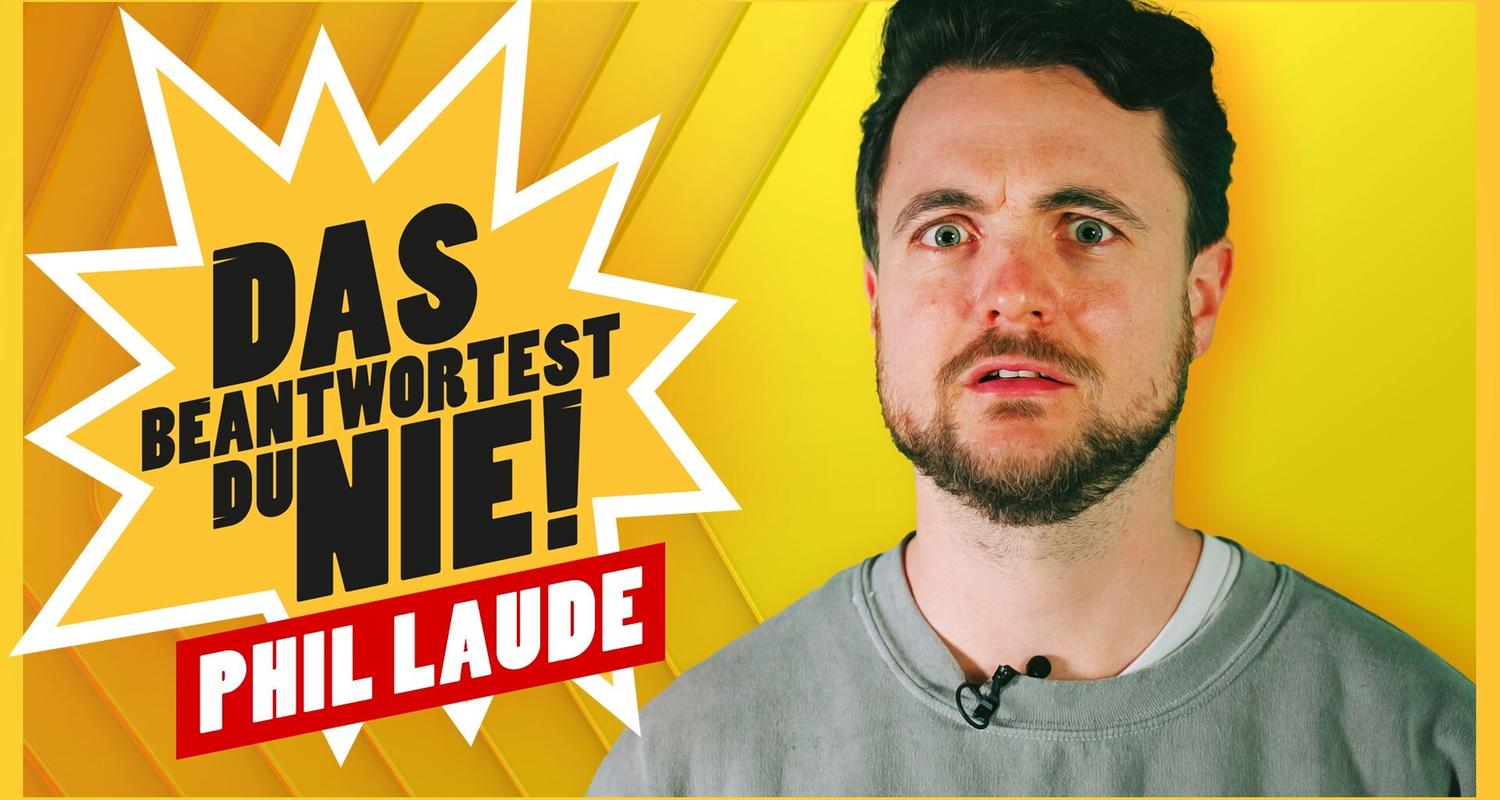 DAS beantwortest DU NIE! (mit Phil Laude)