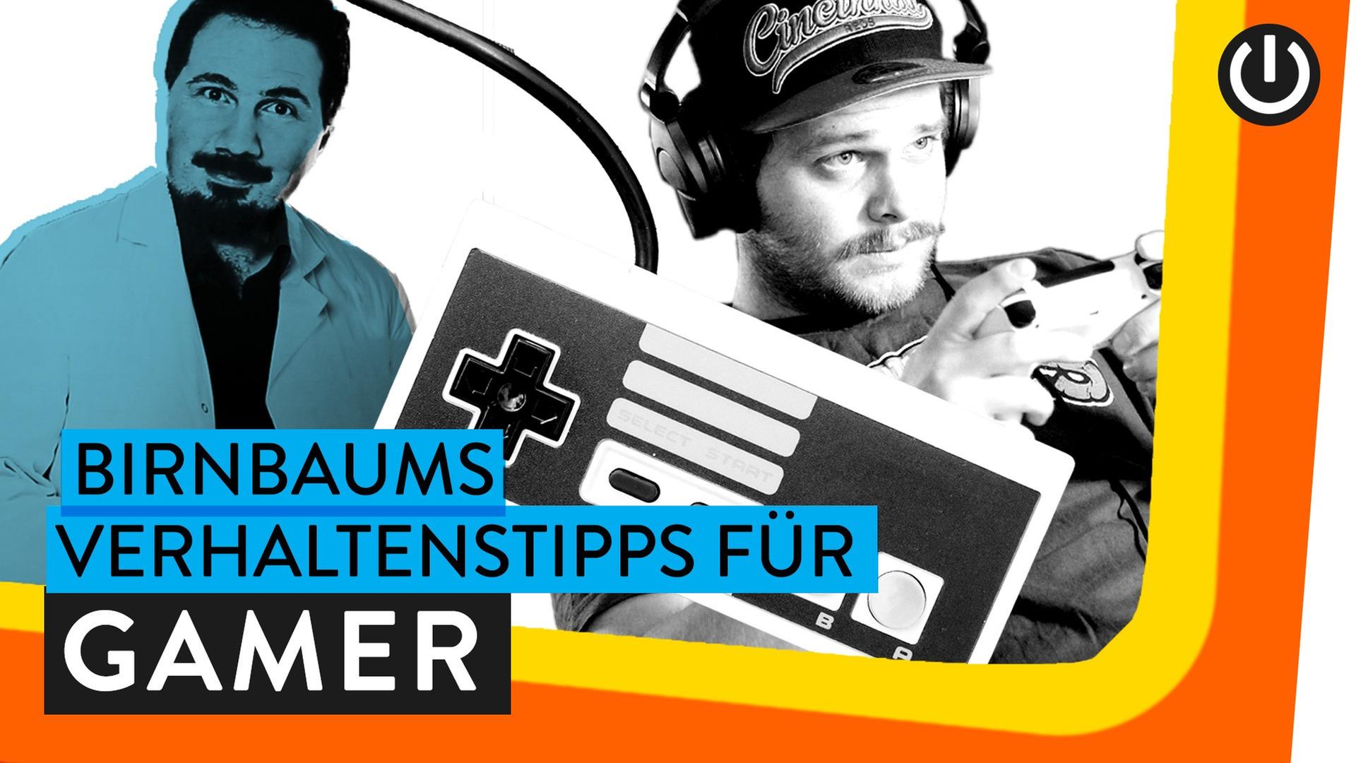 .Das richtige Verhalten als Gamer - Birnbaums Verhaltenstipps