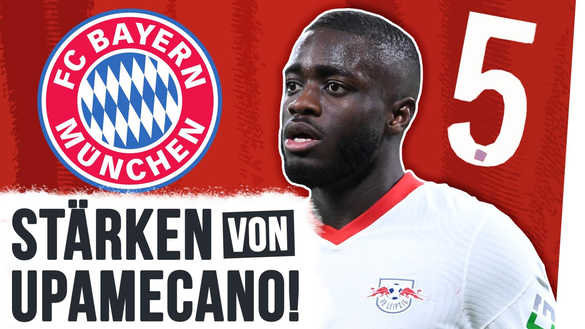 Dayot Upamecano: Der beste Bayern-Transfer seit Jahren!