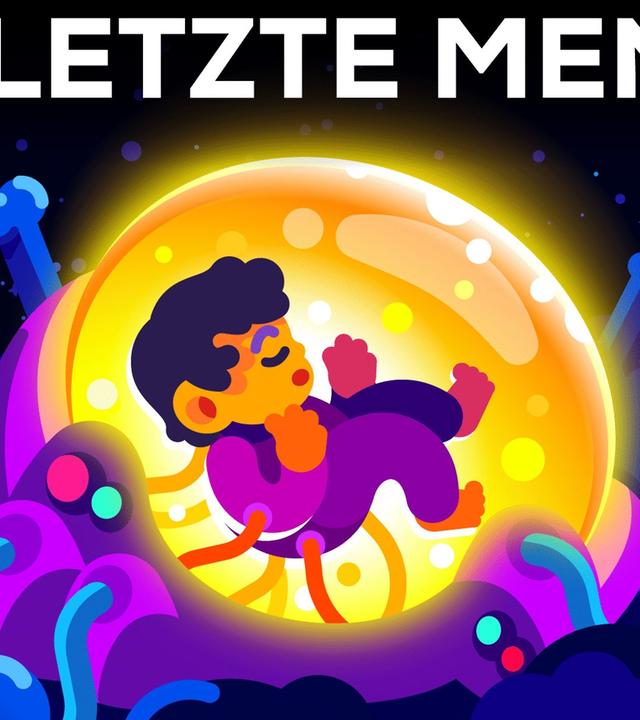 Der letzte Mensch - Ein Blick in unsere ferne Zukunft