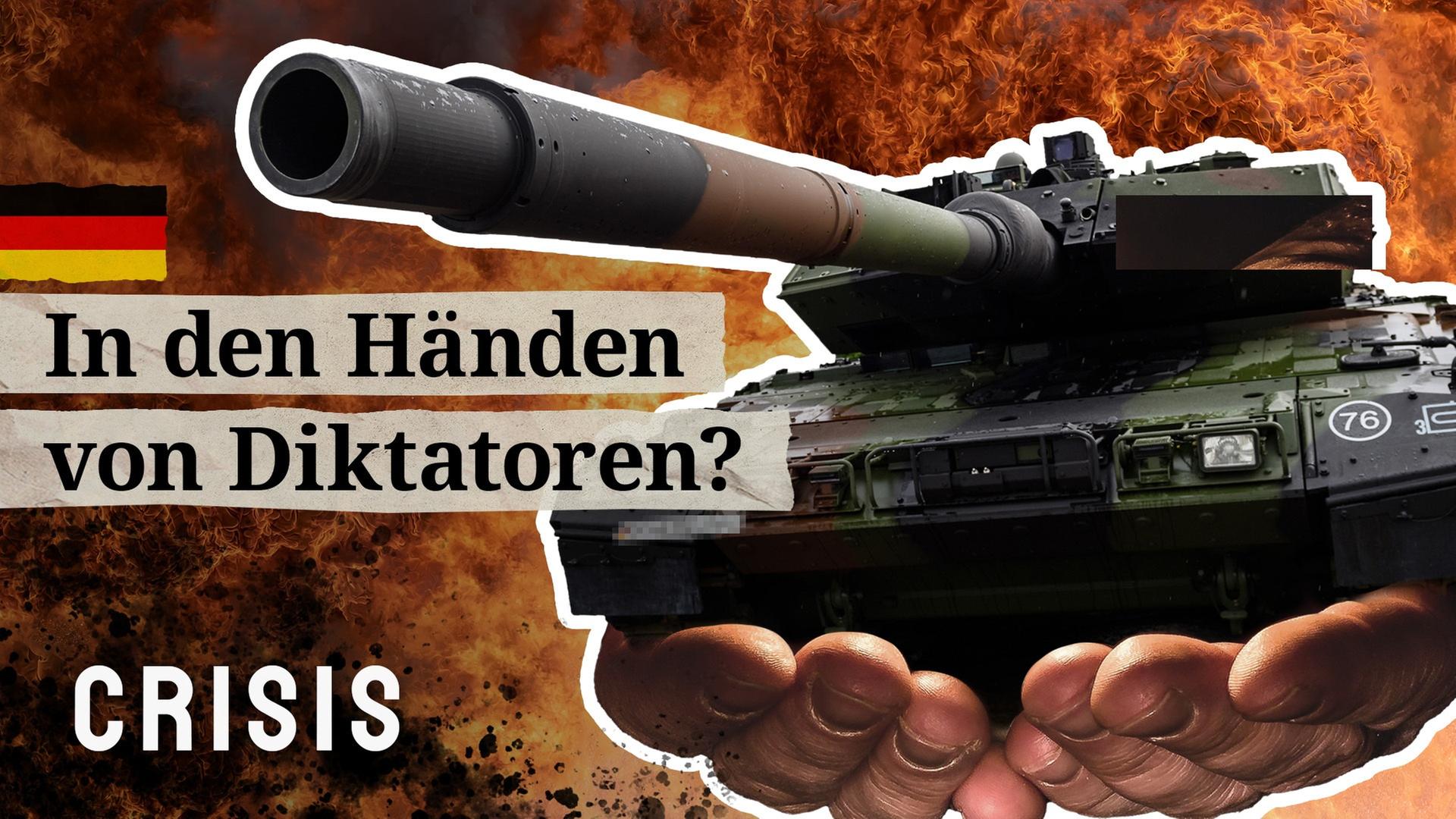 Deutsche Waffen im Krieg - Waffenexporte und wo sie landen - CRISIS