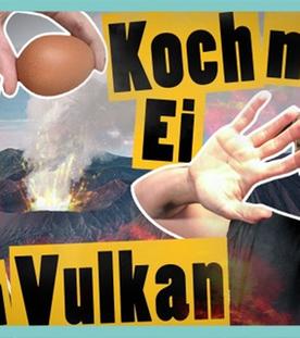 DGS - Vulkan-Challenge: Koch mir ein Ei im Vulkan -- „Das schaffst du nie!“