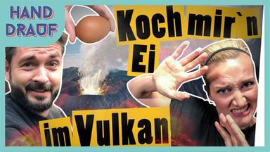 DGS - Vulkan-Challenge: Koch mir ein Ei im Vulkan -- „Das schaffst du nie!“