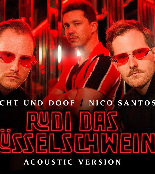 Dicht und Doof feat. Nico Santos - Rudi das Rüsselschwein (Acoustic Version)