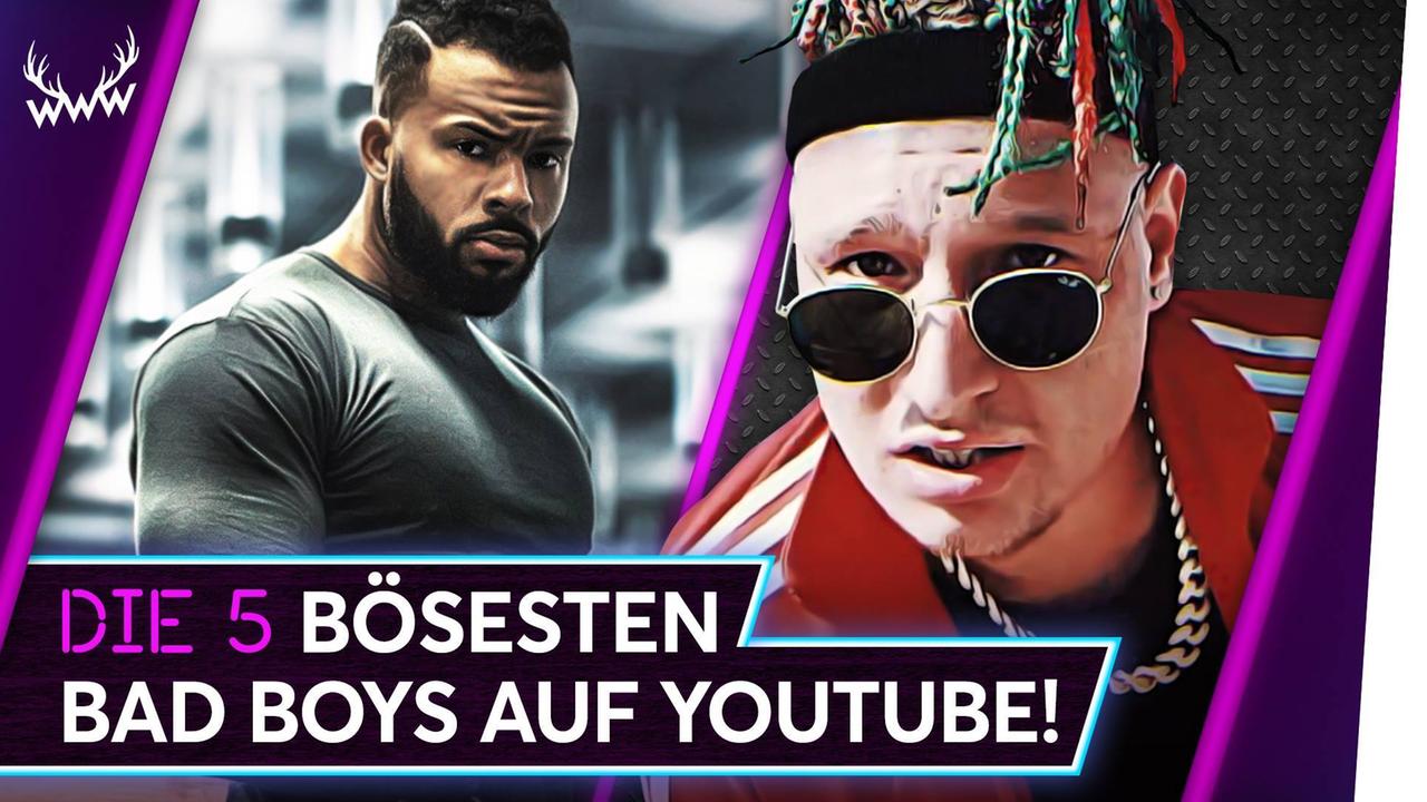 Die 5 BÖSESTEN Bad Boys auf YouTube! - TOP 5