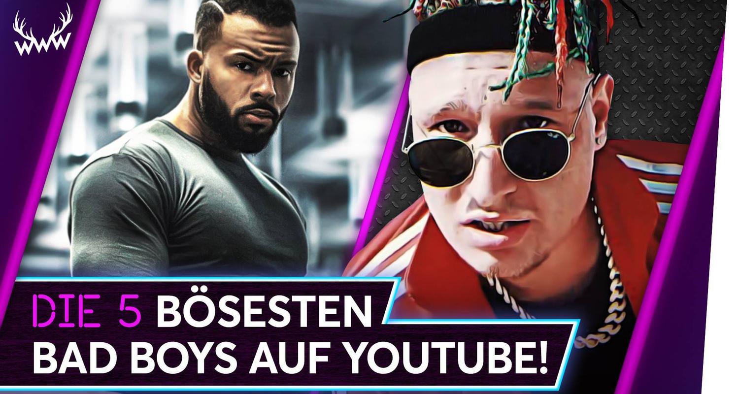 Die 5 BÖSESTEN Bad Boys auf YouTube! - TOP 5