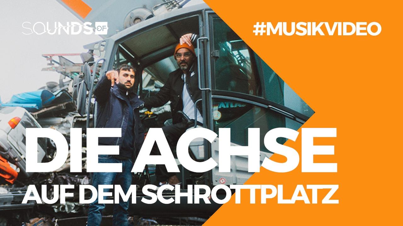 Die Achse feat. Schrottplatz - Musikvideo Sounds Of Kollektiv