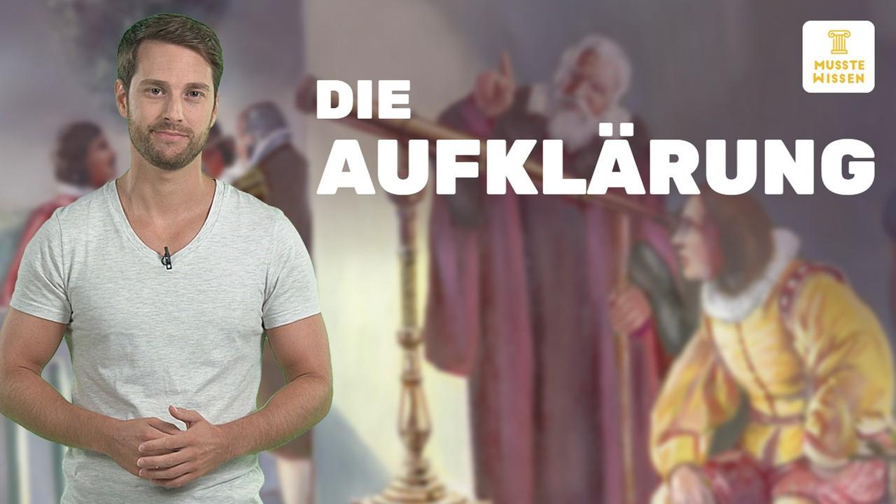 Die Aufklärung I Das Zeitalter der Vernunft I musstewissen Geschichte