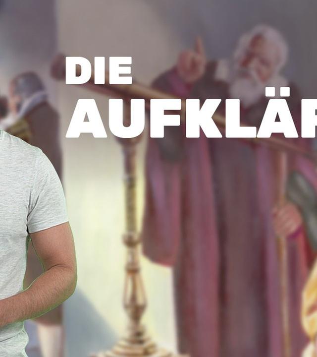 Die Aufklärung I Das Zeitalter der Vernunft I musstewissen Geschichte