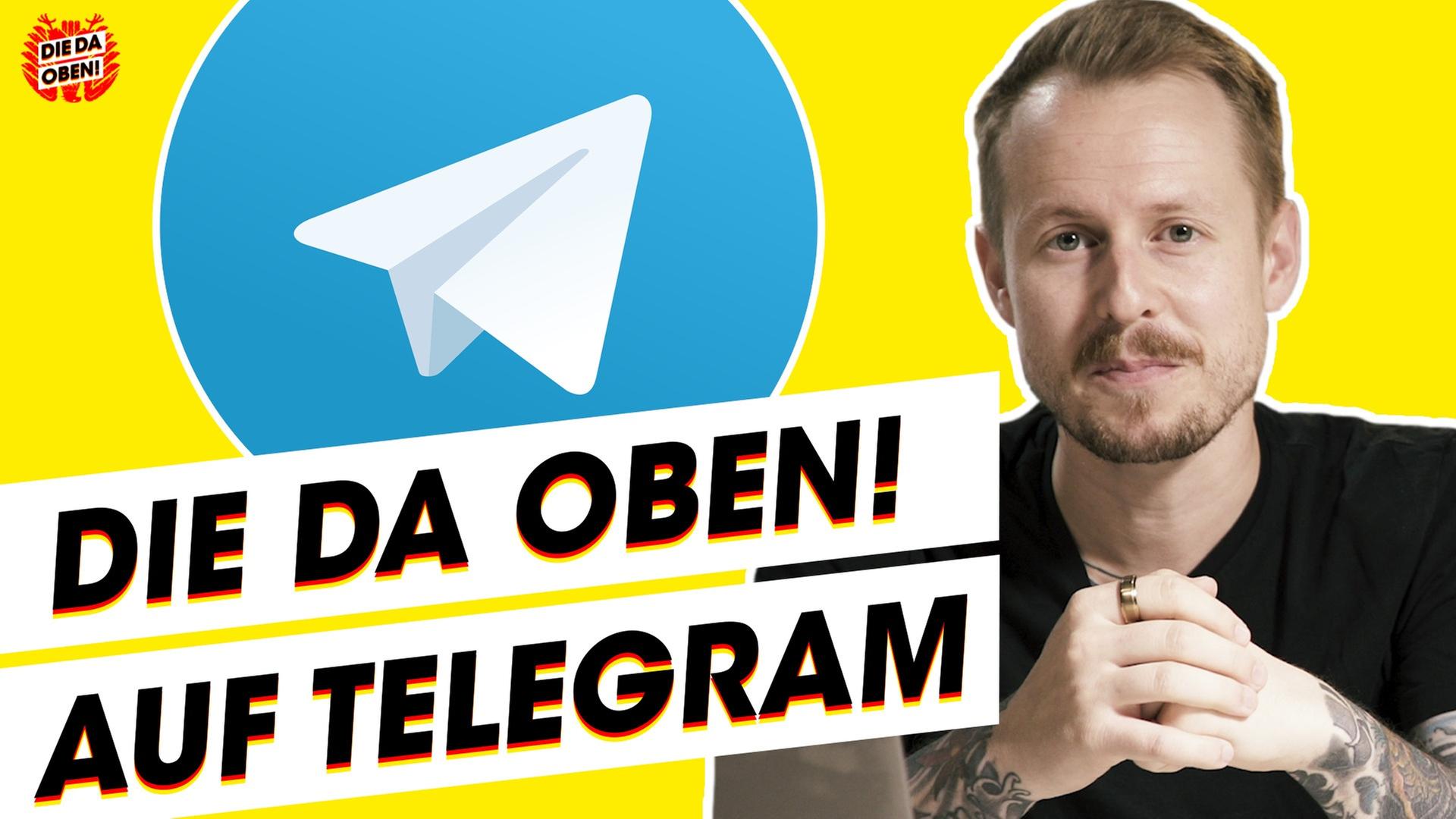 DIE DA OBEN! – jetzt auch auf Telegram!