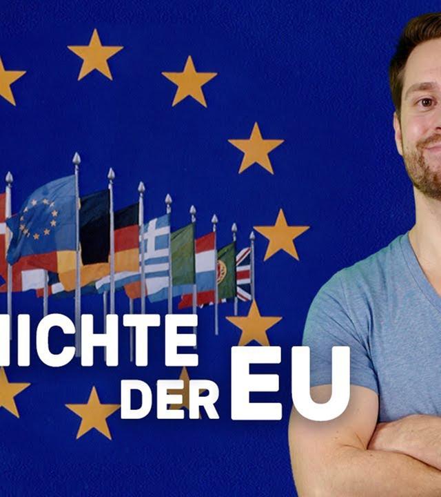 Die Geschichte der Europäischen Union I Geschichte