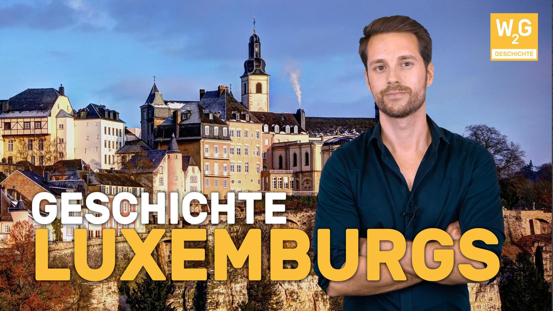 Die Geschichte Luxemburgs
