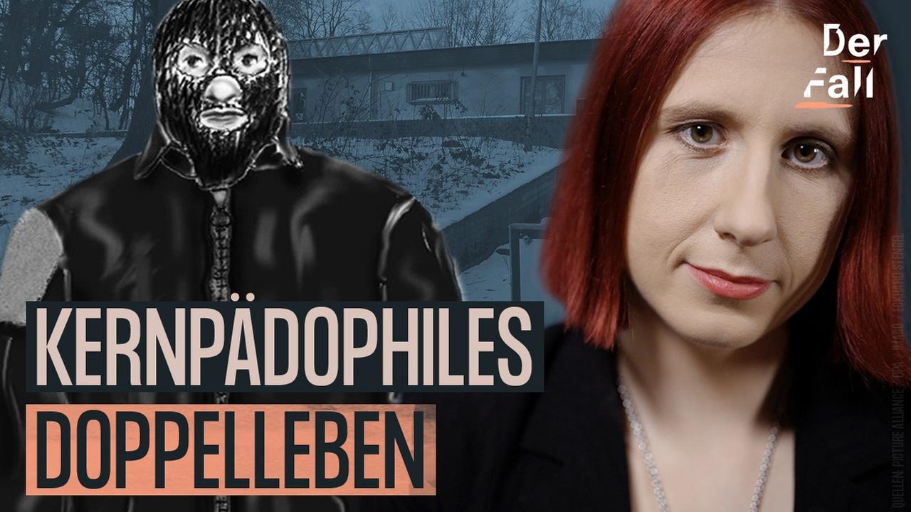 Die Missbrauchs-Serie des "Maskenmanns" - Der Fall Martin N.