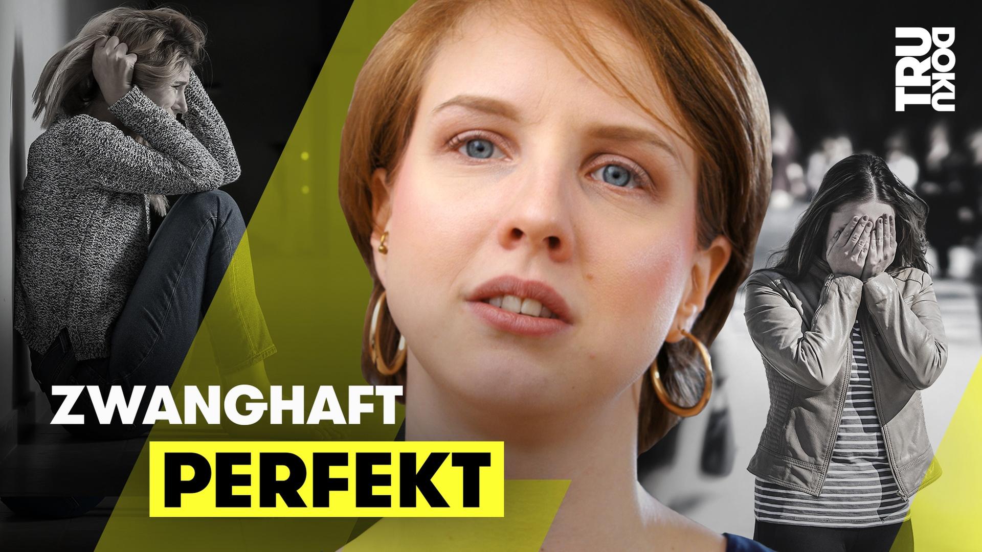 “Die Zwangsstörung macht mein Leben zur Hölle!” - TRU DOKU