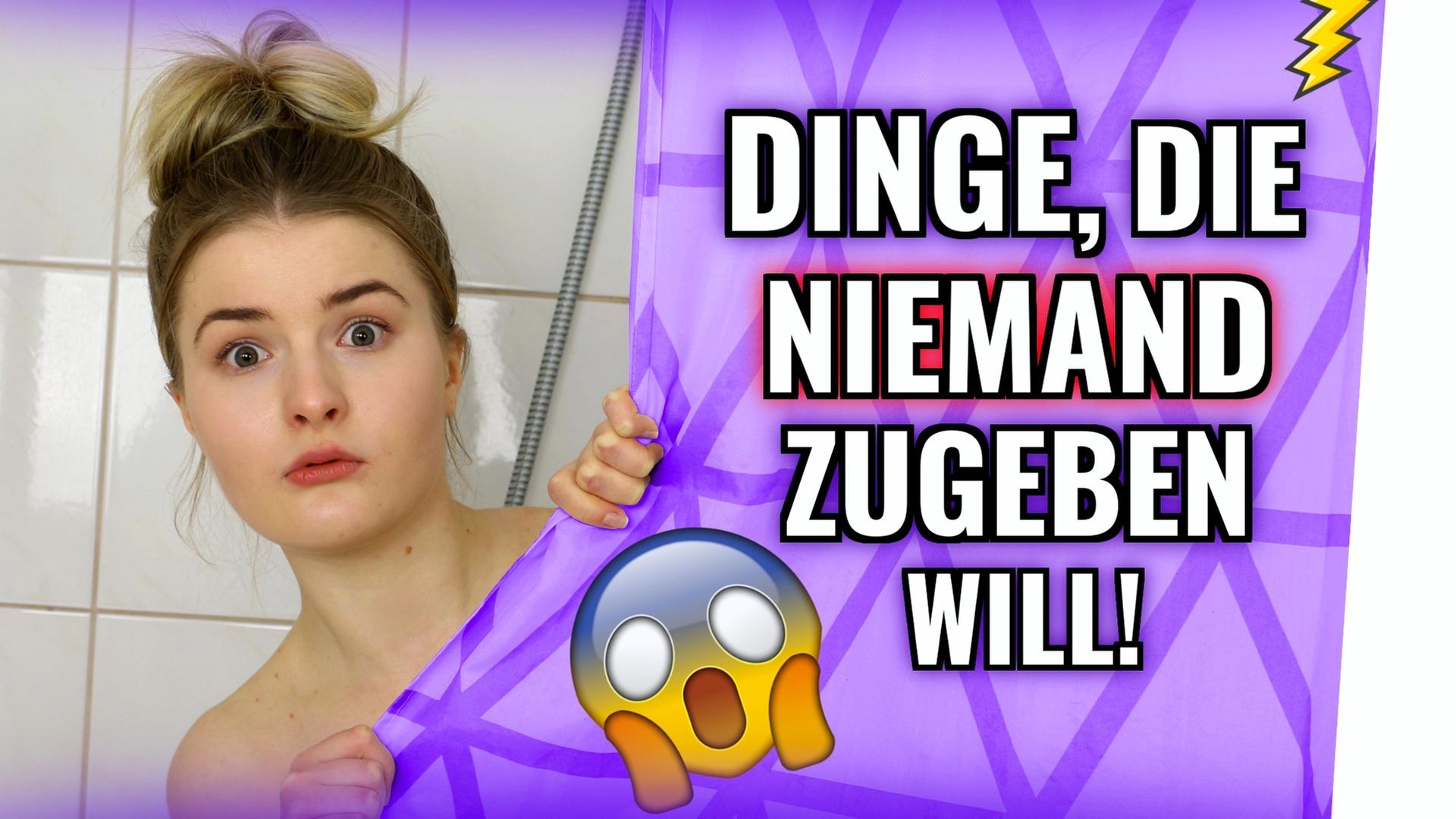 Dinge, die JEDER MACHT, aber NICHT ZUGEBEN will. 2