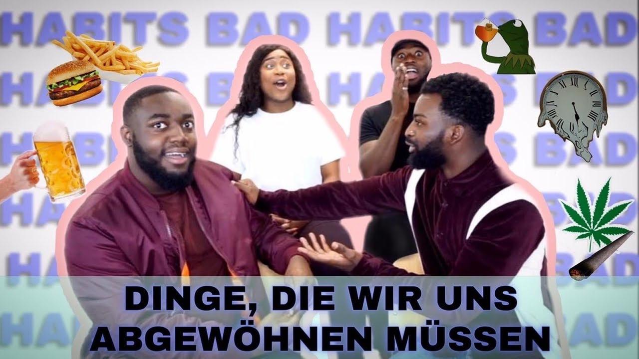 Dinge, die wir uns abgewöhnen müssen - YeboahsVLOGS