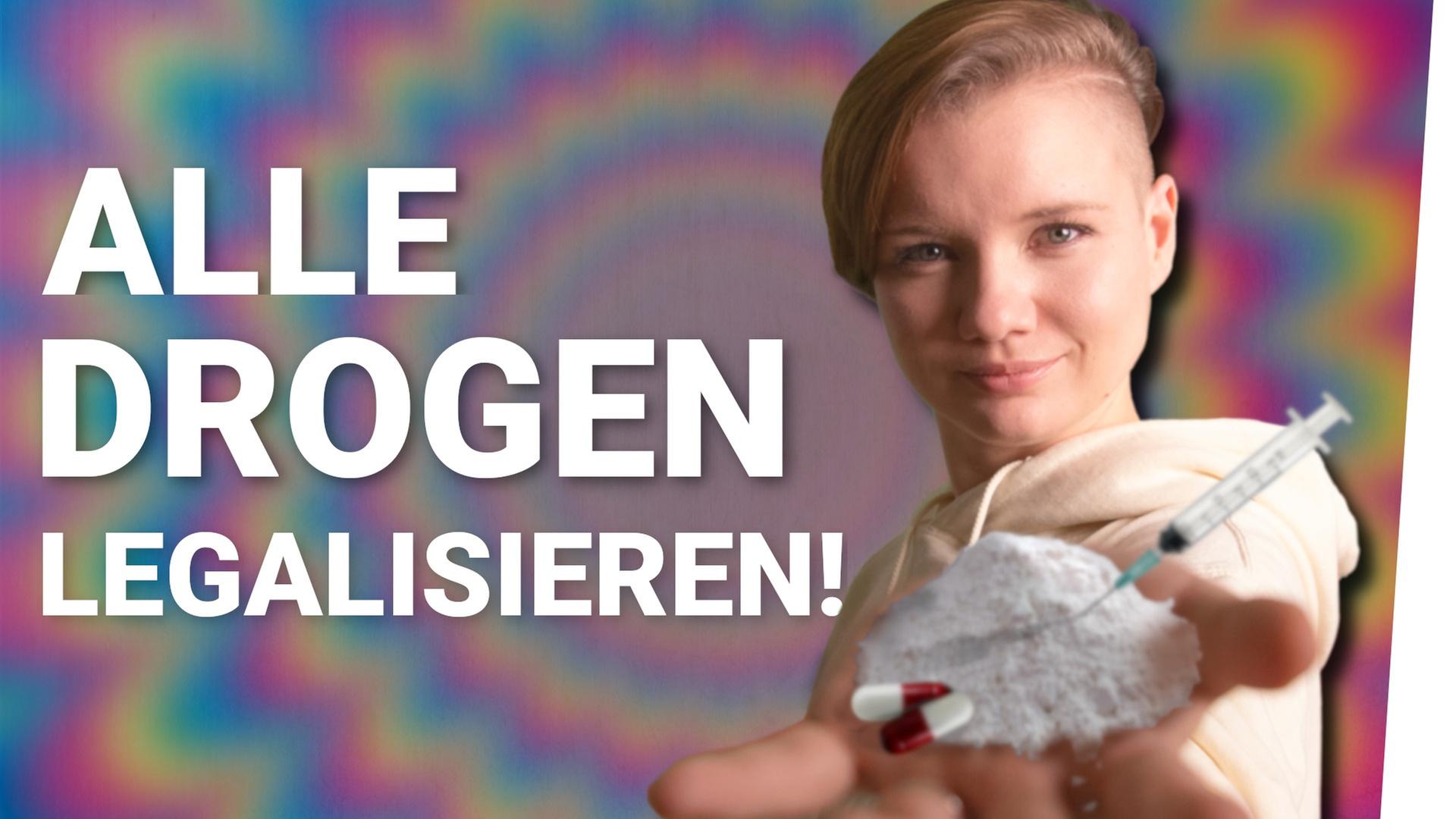 Drogenkonsum muss legal sein! - Franziska Schreiber