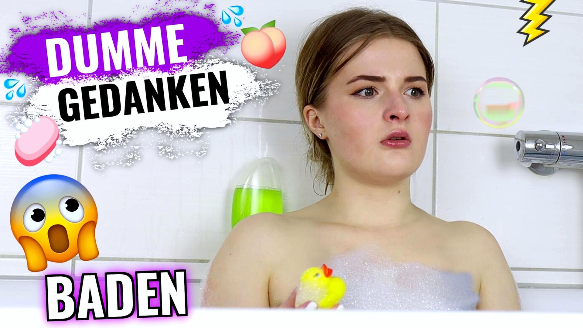 DUMME GEDANKEN beim BADEN