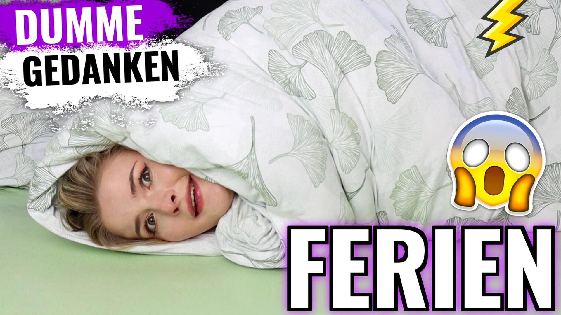 DUMME GEDANKEN während der FERIEN